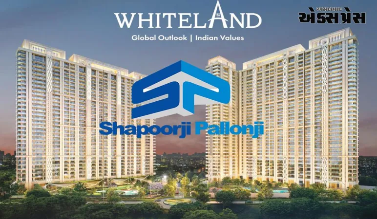 વ્હાઇટલેન્ડ કોર્પોરેશન અને શાપૂરજી પલોનજી વ્યૂહાત્મક ભાગીદારીની જાહેરાત કરી