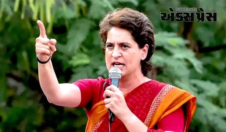 ED મધ્યપ્રદેશમાં કેમ દરોડા પાડતું નથી, નેતાઓ ભગવાન બની ગયા છે : પ્રિયંકા ગાંધી