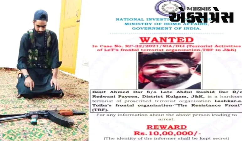 કુલગામ એન્કાઉન્ટરમાં પોલીસને મોટી સફળતા મળી, લશ્કર-એ-તૈયબાના ટોચના કમાન્ડર બાસિત ડારને કર્યો ઠાર 