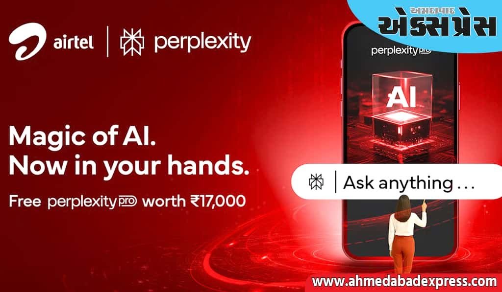 એરટેલના કરોડો વપરાશકર્તાઓ આખા વર્ષ માટે મફતમાં પ્રીમિયમ AI સેવાનો આનંદ માણશે